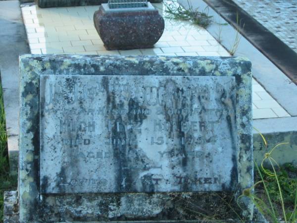 Hugh Fitz HOLBERT,  | husband father,  | died 15 June 1954 aged 81 years;  | Tea Gardens cemetery, Great Lakes, New South Wales  | 