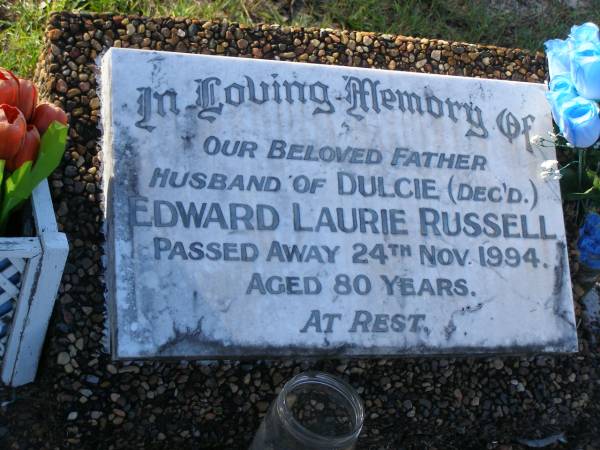 Edward Laurie RUSSELL,  | father,  | husband of Dulcie (dec'd),  | died 24 Nov 1994 aged 80 years;  | Tea Gardens cemetery, Great Lakes, New South Wales  | 