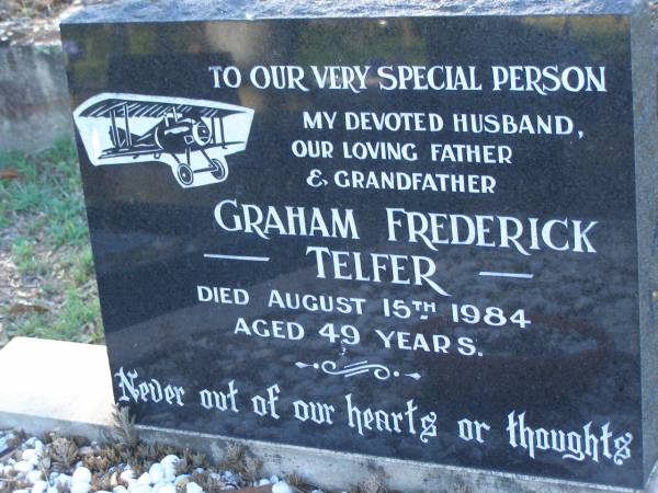 Graham Frederick TELFER,  | husband father grandfather,  | died 15 Aug 1984 aged 49 years;  | Tea Gardens cemetery, Great Lakes, New South Wales  | 