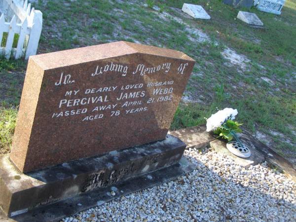 Percival James WEBB,  | husband,  | died 21 April 1982 aged 78 years;  | Tea Gardens cemetery, Great Lakes, New South Wales  | 