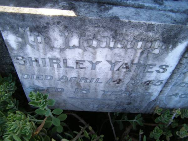 Shirley YATES,  | died 14 April 1945 aged 18 years;  | Aaron YATES,  | died 28 Aug 1933 aged 48 years;  | Florence May DELORE,  | mother,  | died 15 Aug 1971 aged 82 years;  | Tea Gardens cemetery, Great Lakes, New South Wales  | 
