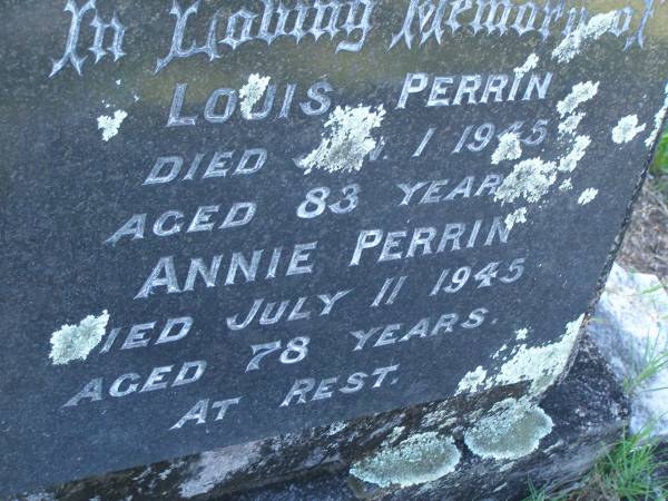 Louis PERRIN,  | died 1 Jan 1945 aged 83 years;  | Annie PERRIN,  | died 11 July 1945 aged 78 years;  | Tea Gardens cemetery, Great Lakes, New South Wales  | 