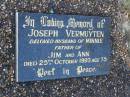 Joseph VERMUYTEN, husband of Minnie, father of Jim & Ann, died 25 Oct 1993 aged 75 years; Tea Gardens cemetery, Great Lakes, New South Wales 