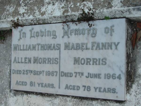 William Thomas Allen MORRIS  | 25 Sep 1967  | aged 81  |   | Mabel Fanny MORRIS  | 7 Jun 1964  | aged 78  |   | The Gap Uniting Church, Brisbane  | 