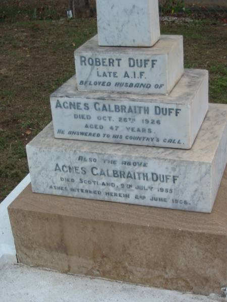 Robert DUFF  | 26 Oct 1926  | aged 47  |   | wife  | Agnes Galbraith DUFF  | died Scotland 9 Jul 1955  | ashes interred 2 Jun 1958  |   | The Gap Uniting Church, Brisbane  | 