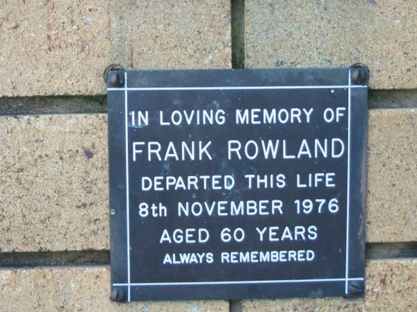 Frank ROWLAND  | 8 Nov 1976  | aged 60  |   | The Gap Uniting Church, Brisbane  | 