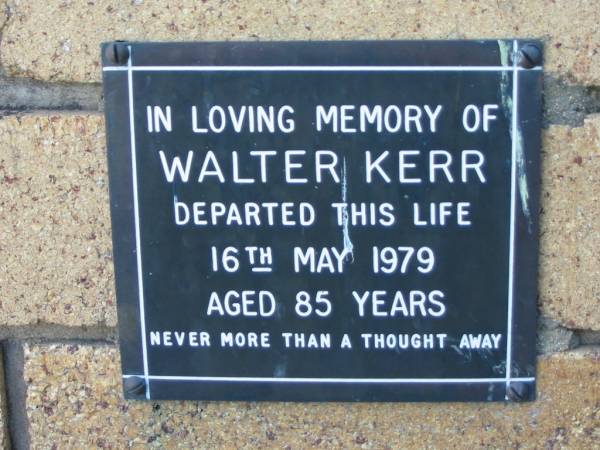 Walter KERR  | 16 May 1979  | aged 85  |   | The Gap Uniting Church, Brisbane  | 