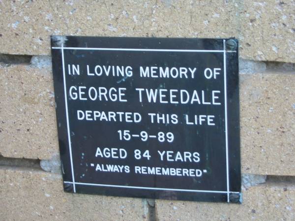 George TWEEDALE  | 15 Sep 1989  | aged 84  |   | The Gap Uniting Church, Brisbane  | 