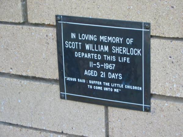 Scott William SHERLOCK  | 11 May 1967  | aged 21 days  |   | The Gap Uniting Church, Brisbane  | 