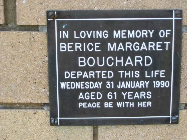 Berice Margaret BOUCHARD  | 31 Jan 1990  | aged 61  |   | The Gap Uniting Church, Brisbane  | 