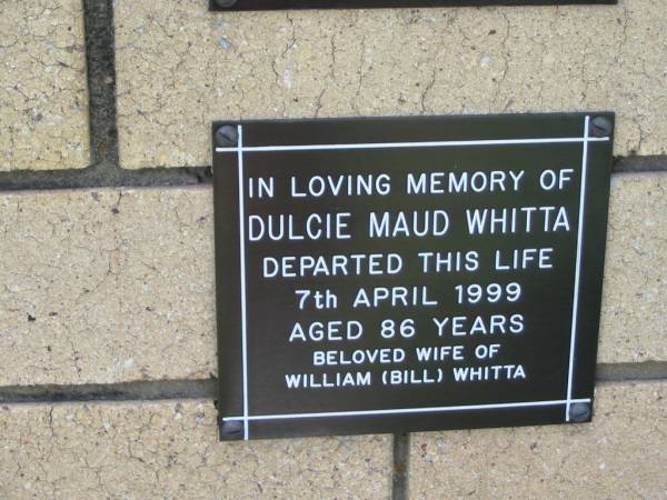 Dulcie Maud WHITTA  | 7 Apr 1999  | aged 86  | (wife of William (Bill) WHITTA)  |   | The Gap Uniting Church, Brisbane  | 