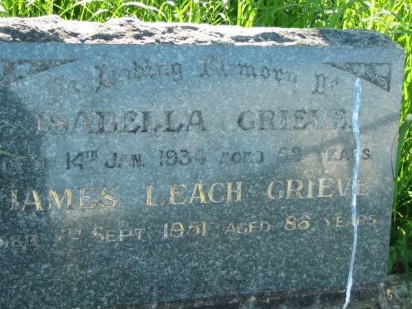 Isabella GRIEVE,  | died 14 Jan 1934 ged 68 years;  | James Leach GRIEVE,  | died 7? Sept 1951 aged 86 years;  | Wilson Family Private Cemetery, The Risk via Kyogle, New South Wales  | 