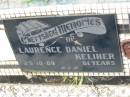 
Laurence Daniel KELIHER,
died 25-10-69 aged 61 years;
Tiaro cemetery, Fraser Coast Region
