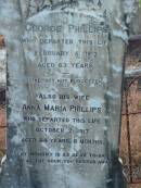 George PHILLIPS, died 5 Feb 1913 aged 63 years; Anna Maria PHILLIPS, died 2 Oct 1917 aged 64 years 8 months; Tiaro cemetery, Fraser Coast Region 