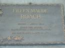 Eileen Maude ROACH, died 20-3-2001 aged 91 years, wife mother grandmother great-grandmother; Tiaro cemetery, Fraser Coast Region 