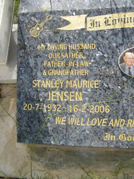 Stanley Maurice JENSEN,  | 20-7-1932 - 16-2-2006,  | husband father father-in-law grandfather;  | Tiaro cemetery, Fraser Coast Region  | 