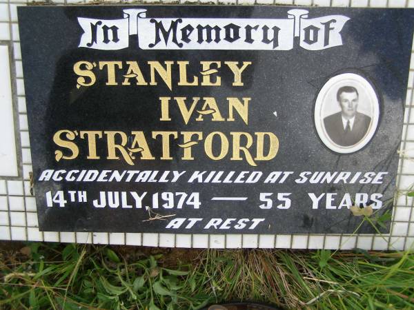 Stanley Ivan STRATFORD,  | 30-6-1919 - 13-7-1974,  | accidentally killed 14 July 1974 aged 55 years;  | Tiaro cemetery, Fraser Coast Region  |   | 