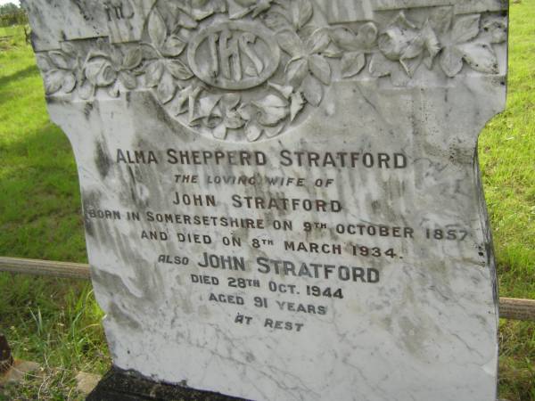 Alam Shepperd STRATFORD,  | wife of John STRATFORD,  | born Somersetshire 9 Oct 1857,  | died 8 March 1934;  | John STRATFORD,  | died 28 Oct 1944 aged 92 years;  | Tiaro cemetery, Fraser Coast Region  | 