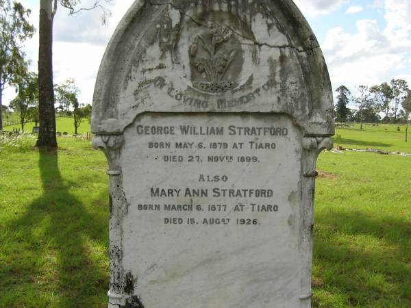 George William STRATFORD,  | born Tiaro 6 May 1879,  | died 27 Nov 1899;  | Mary Ann STRATFORD,  | born Tiaro 6 March 1877,  | died 15 Aug 1926;  | Tiaro cemetery, Fraser Coast Region  | 