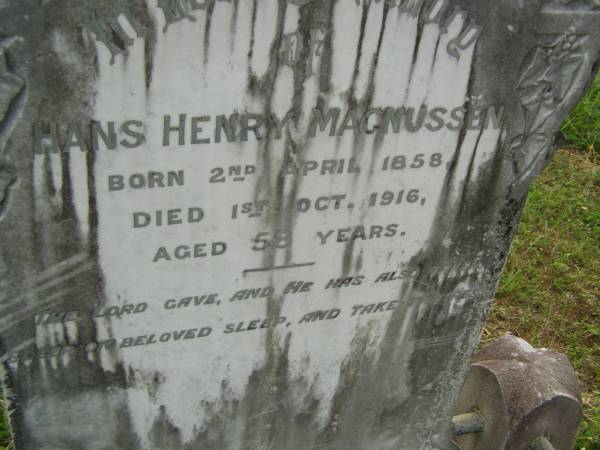 Hans Henry MAGNUSSEN,  | born 2 April 1858,  | died 1 Oct 1916 aged 58 years;  | Tiaro cemetery, Fraser Coast Region  | 