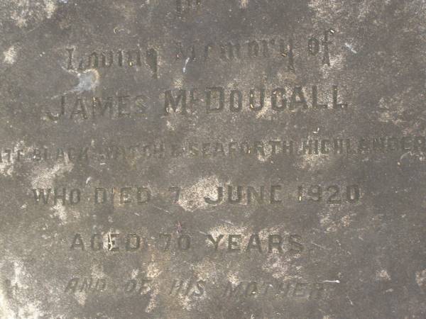 James MCDOUGALL,  | died 7 June 1920 aged 70 years;  | Jane MCDOUGALL,  | born 27 Oct 1827,  | died 9 June 1931 aged 103 years 7 months;  | Tiaro cemetery, Fraser Coast Region  | 