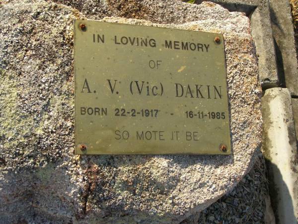 A.V. (Vic) DAKIN,  | 22-2-1917 -  16-11-1985;  | Tiaro cemetery, Fraser Coast Region  | 
