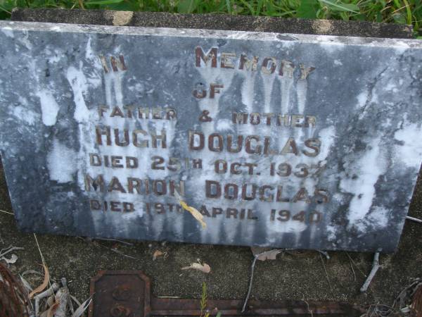 Hugh DOUGLAS,  | father,  | died 25 Oct 1937;  | Marion DOUGLAS,  | mother,  | died 19 April 1940;  | Tiaro cemetery, Fraser Coast Region  | 