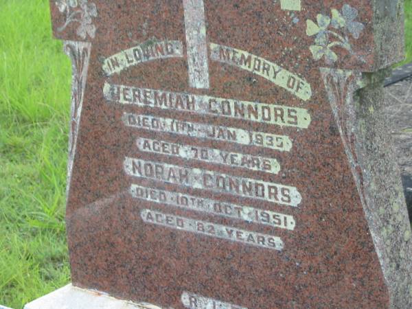 Jeremiah CONNORS,  | died 11 Jan 1935 aged 70 years;  | Norah CONNORS,  | died 10 Oct 1951 aged 82 years;  | Tiaro cemetery, Fraser Coast Region  | 