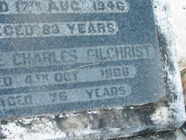 James GILCHRIST,  | died 17 Aug 1946 aged 83 years;  | Leslie Charles GILCHRIST,  | died 4 Oct 1988 aged 76 years;  | Tiaro cemetery, Fraser Coast Region  | 