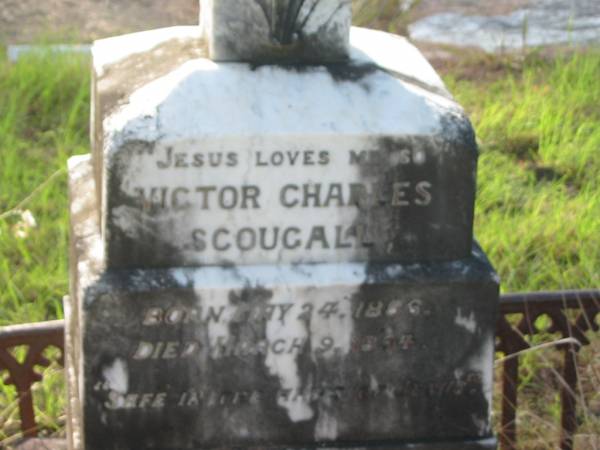 Victor Charles SCOUGALL,  | born 24 May 1886,  | died 9 March 1894;  | Richard W. SCOUGALL,  | born 10 April 1847,  | died 24 June 1988;  | Katherine Alice Belward SCOUGALL,  | born 21 Sep 1848,  | died 7 May 1920;  | Tiaro cemetery, Fraser Coast Region  | 