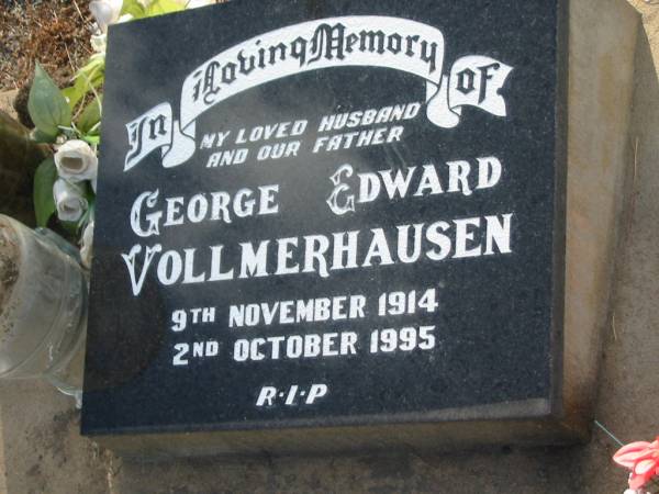 George Edward VOLLMERHAUSEN,  | husband father,  | 9 Nov 1914 - 2 Oct 1995;  | Tiaro cemetery, Fraser Coast Region  | 