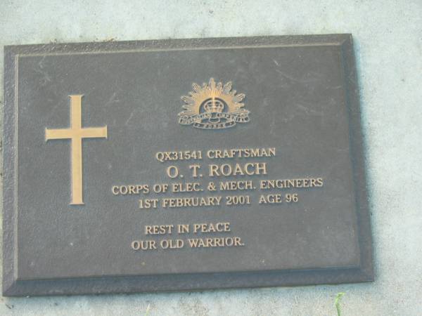 O.T. ROACH,  | died 1 Feb 2001 aged 96 years;  | Tiaro cemetery, Fraser Coast Region  | 