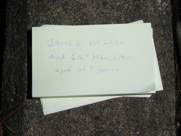 James HAZELL died 5th/6th? Mar 1910 aged 66? years,  | Tingalpa Christ Church (Anglican) cemetery, Brisbane  | 