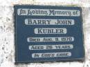 
Barry John KUBLER
9 Aug 1970 aged 26
Toogoolawah Cemetery, Esk Shire
