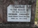 Edward SWEENEY b: County Mayo Ireland d: 23 Nov 1948 Toogoolawah Cemetery, Esk shire 