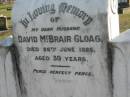 
David McBrair GLOAG
26 Jun 1925 aged 39
Toogoolawah Cemetery, Esk shire
