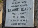 
Elaine WARD
28 Dec 1978 aged 31
Toogoolawah Cemetery, Esk shire
