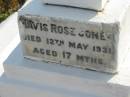 Mavis Rose JONE? 12 May 1931 aged 17 months Toogoolawah Cemetery, Esk shire 