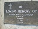 
Herbert Manley ROSENTRETER
2 Jan 1982 aged 72
Toogoolawah Cemetery, Esk shire
