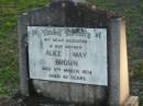 
Alice May BROWN, daughter mother,
died 11 March 1974 aged 42 years;
Toogoolawah Cemetery, Esk shire
