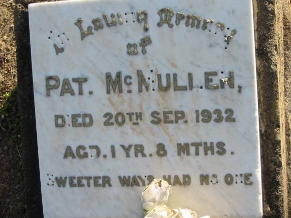 Pat McMULLEN  | 20 Sep 1932 aged 1 yr 8 mths  | Toogoolawah Cemetery, Esk shire  | 