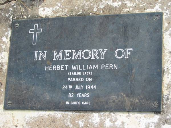 Herbet William PERN (Sailor Jack)  | 24 Jul 1944 aged 82  | Toogoolawah Cemetery, Esk shire  | 
