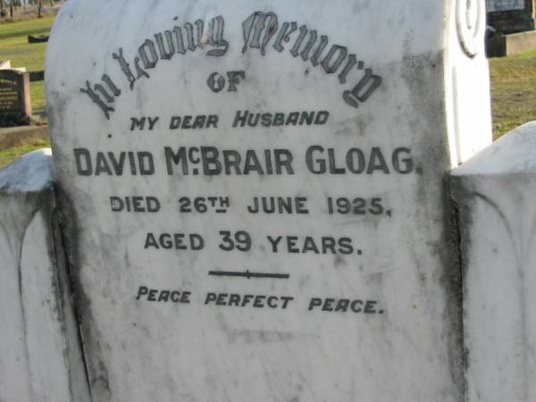 David McBrair GLOAG  | 26 Jun 1925 aged 39  | Toogoolawah Cemetery, Esk shire  | 