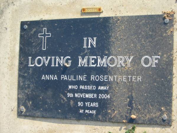 Anna Pauline ROSENTRETER  | 9 Nov 2004 aged 90  | Toogoolawah Cemetery, Esk shire  | 