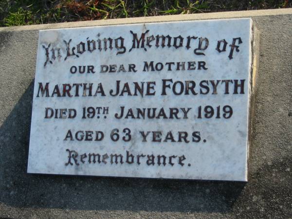 Martha Jane FORSYTH  | 19 Jan 1919 aged 63  | Toogoolawah Cemetery, Esk shire  | 