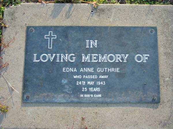 Edna Anne GUTHRIE  | 24 May 1943 aged 25  | Toogoolawah Cemetery, Esk shire  | 