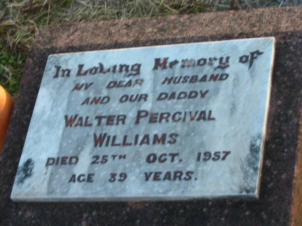 Walter Percival WILLIAMS  | 25 Oct 1957 aged 39  | Toogoolawah Cemetery, Esk shire  | 