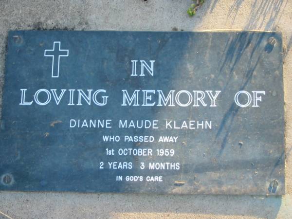 Dianne Maude KLAEHN  | 1 Oct 1959 aged 2 years 3 months  | Toogoolawah Cemetery, Esk shire  | 