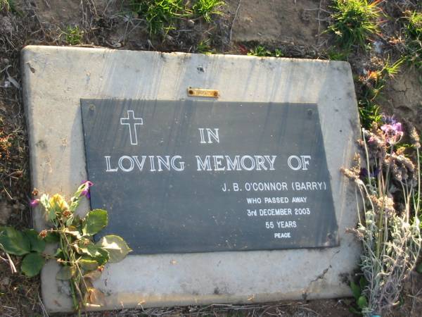 J.B. O'CONNOR (Barry),  | died 3 Dec 2003 aged 55 years;  | Toogoolawah Cemetery, Esk shire  | 