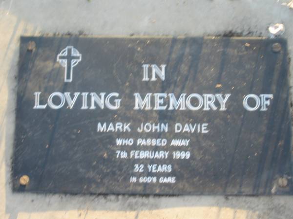 Mark John DAVIE,  | died 7 Feb 1999 aged 32 years;  | Toogoolawah Cemetery, Esk shire  | 